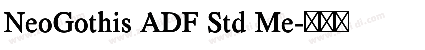 NeoGothis ADF Std Me字体转换 NeoGothis ADF Std Me字体转换